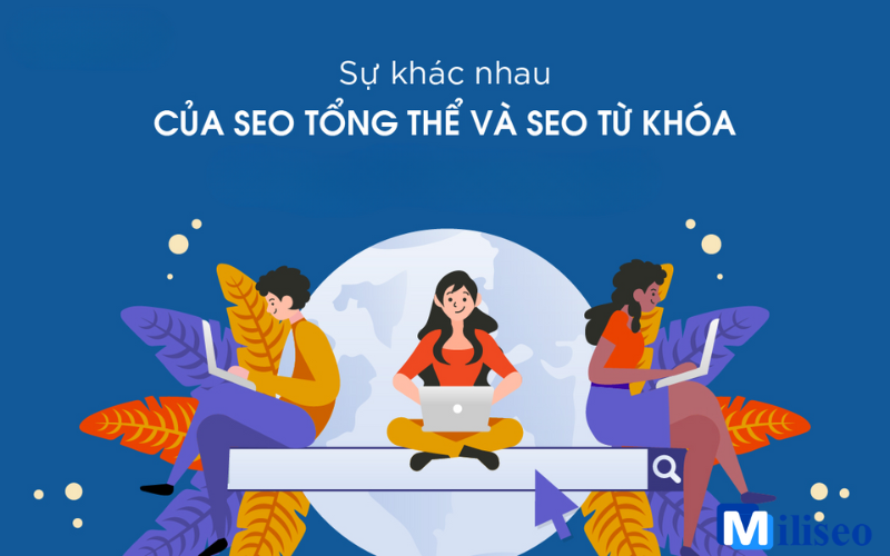 Bảng so sánh SEO tổng thể và SEO từ khóa